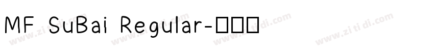 MF SuBai Regular字体转换